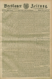 Breslauer Zeitung. Jg.70, Nr. 400 (12 Juni 1889) - Morgen-Ausgabe + dod.
