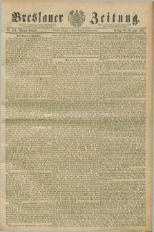 Breslauer Zeitung. Jg.70, Nr. 406 (14 Juni 1889) - Morgen-Ausgabe + dod.