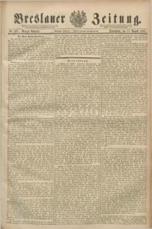 Breslauer Zeitung. Jg.70, Nr. 571 (17 August 1889) - Morgen-Ausgabe + dod.