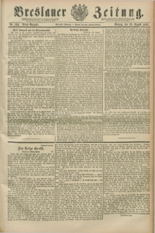 Breslauer Zeitung. Jg.70, Nr. 594 (26 August 1889) - Abend-Ausgabe
