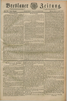 Breslauer Zeitung. Jg.70, Nr. 738 (21 October 1889) - Abend-Ausgabe