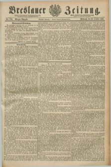 Breslauer Zeitung. Jg.70, Nr. 760 (30 October 1889) - Morgen-Ausgabe + dod.