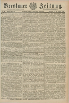 Breslauer Zeitung. Jg.72, Nr. 31 (14 Januar 1891) - Morgen-Ausgabe + dod.