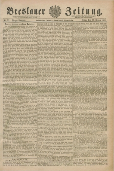 Breslauer Zeitung. Jg.72, Nr. 73 (30 Januar 1891) - Morgen-Ausgabe + dod.