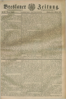 Breslauer Zeitung. Jg.72, Nr. 79 (1 Februar 1891) - Morgen-Ausgabe + dod.