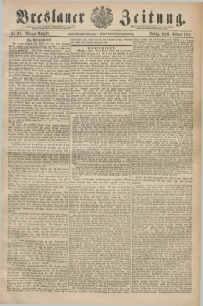Breslauer Zeitung. Jg.72, Nr. 91 (6 Februar 1891) - Morgen-Ausgabe + dod.