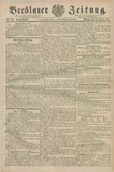 Breslauer Zeitung. Jg.72, Nr. 116 (16 Februar 1891) - Mittag-Ausgabe
