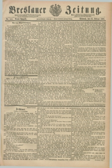 Breslauer Zeitung. Jg.72, Nr. 141 (25 Februar 1891) - Abend-Ausgabe
