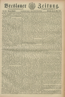 Breslauer Zeitung. Jg.72, Nr. 175 (11 März 1891) - Morgen-Ausgabe + dod.