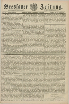 Breslauer Zeitung. Jg.72, Nr. 187 (15 März 1891) - Morgen-Ausgabe + dod.