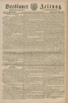 Breslauer Zeitung. Jg.72, Nr. 192 (17 März 1891) - Abend-Ausgabe