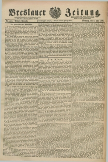 Breslauer Zeitung. Jg.72, Nr. 466 (8 Juli 1891) - Morgen-Ausgabe + dod.