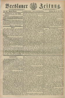 Breslauer Zeitung. Jg.72, Nr. 496 (19 Juli 1891) - Morgen-Ausgabe + dod.