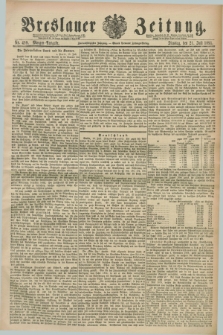 Breslauer Zeitung. Jg.72, Nr. 499 (21 Juli 1891) - Morgen-Ausgabe + dod.