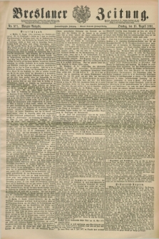 Breslauer Zeitung. Jg.72, Nr. 571 (18 August 1891) - Morgen-Ausgabe + dod.