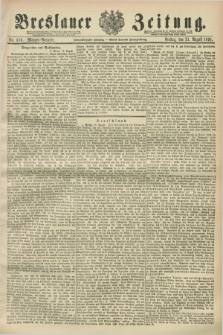 Breslauer Zeitung. Jg.72, Nr. 580 (21 August 1891) - Morgen-Ausgabe + dod.