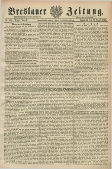 Breslauer Zeitung. Jg.72, Nr. 601 (29 August 1891) - Morgen-Ausgabe + dod.
