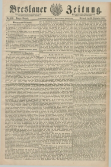 Breslauer Zeitung. Jg.72, Nr. 682 (30 September 1891) - Morgen-Ausgabe + dod.
