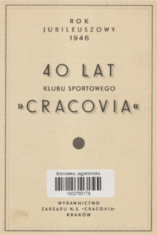 40 lat klubu sportowego „Cracovia”