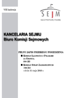 Pełny Zapis Przebiegu Posiedzenia Komisji Łączności z Polakami za Granicą (nr 22) z dnia 11 maja 2016 r.