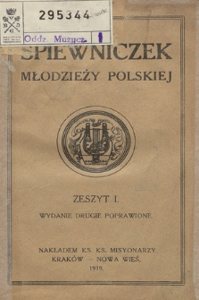 Śpiewniczek młodzieży polskiej zawierający dawne i nowsze pieśni z muzyką na dwa głosy. Z. 1