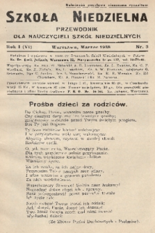 Szkoła Niedzielna : przewodnik dla nauczycieli szkół niedzielnych. R.1, 1938, nr 3