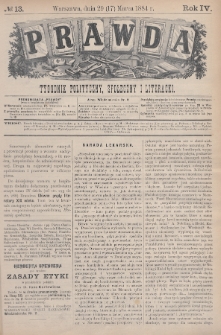 Prawda : tygodnik polityczny, społeczny i literacki. 1884, nr 13