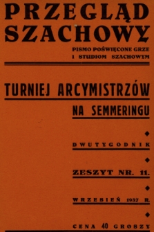 Przegląd Szachowy : organ Lwowskiego Okręgowego Związku Szachowego. 1937, nr 11