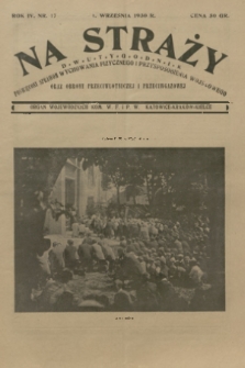 Na Straży : organ Wojewódzkich Komitetów W. F. i P. W. : Katowice - Kraków - Kielce. R.4, 1930, nr 17