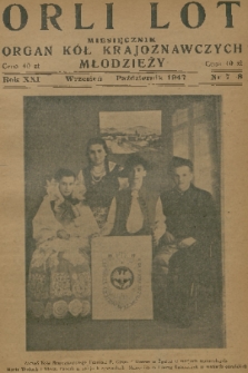 Orli Lot : miesięcznik : organ Kół Krajoznawczych Młodzieży. R.21, 1947, nr 7-8