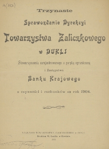 Trzynaste Sprawozdanie Dyrekcyi Towarzystwa Zaliczkowego w Dukli : z czynności i rachunków za rok 1904