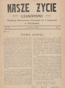 Nasze Życie : czasopismo młodzieży Państwowego Gimnazjum im. T. Kościuszki w Miechowie. 1934, nr 1