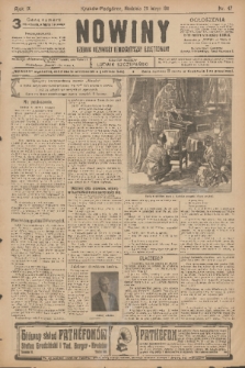 Nowiny : dziennik niezawisły demokratyczny illustrowany. R.9, 1911, nr 47
