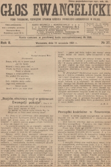 Głos Ewangelicki : pismo tygodniowe poświęcone sprawom Kościoła Ewangelicko-Augsburskiego w Polsce. R.2, 1921, № 37