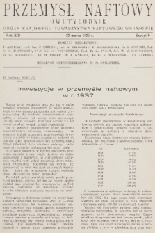 Przemysł Naftowy : dwutygodnik : organ Krajowego Towarzystwa Naftowego we Lwowie. R.13, 1938, Zeszyt 6