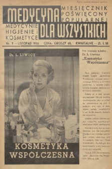Medycyna dla Wszystkich : miesięcznik poświęcony popularnej medycynie, higjenie i kosmetyce. [R.1], 1936, nr 9