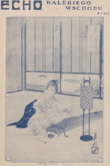 Echo Dalekiego Wschodu : ogólnego zbioru z poprzednio wydanemi w Japonji. [1929], nr 12