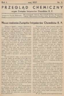 Przegląd Chemiczny : organ Związku Inżynierów Chemików R.P. R.1, 1937, nr 5