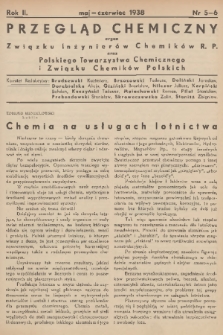 Przegląd Chemiczny : organ Związku Inżynierów Chemików R. P. oraz Polskiego Towarzystwa Chemicznego i Związku Chemików Polskich. R.2, 1938, nr 5