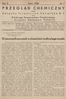 Przegląd Chemiczny : organ Związku Inżynierów Chemików R. P. oraz Polskiego Towarzystwa Chemicznego i Związku Chemików Polskich. R.2, 1938, nr 7 + dod.