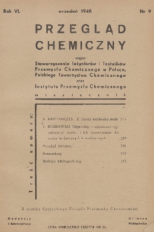 Przegląd Chemiczny : organ Stowarzyszenia Inżynierów i Techników Przemysłu Chemicznego w Polsce, Polskiego Towarzystwa Chemicznego oraz Instytutu Chemicznego. R.6, 1948, nr 9