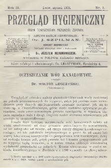 Przegląd Hygieniczny : organ Towarzystwa Przyjaciół Zdrowia. R.2, 1903, nr 1