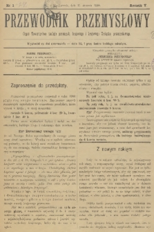 Przewodnik Przemysłowy : organ Towarzystwa zachęty przemysłu krajowego i krajowego Związku przemysłowego. R.5, 1900, nr 1