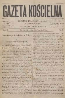 Gazeta Kościelna : pismo poświęcone sprawom kościelnym i społecznym : organ duchowieństwa. R.2, 1894, nr 3