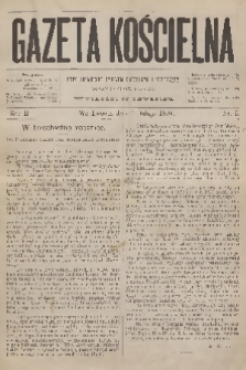 Gazeta Kościelna : pismo poświęcone sprawom kościelnym i społecznym : organ duchowieństwa. R.2, 1894, nr 5