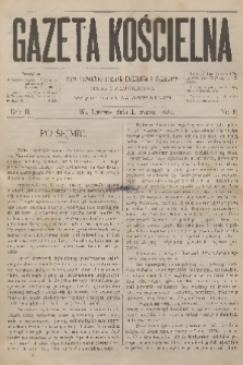 Gazeta Kościelna : pismo poświęcone sprawom kościelnym i społecznym : organ duchowieństwa. R.2, 1894, nr 9