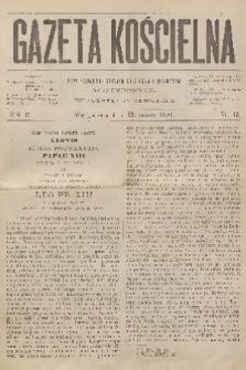 Gazeta Kościelna : pismo poświęcone sprawom kościelnym i społecznym : organ duchowieństwa. R.2, 1894, nr 13