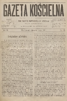 Gazeta Kościelna : pismo poświęcone sprawom kościelnym i społecznym : organ duchowieństwa. R.2, 1894, nr 18