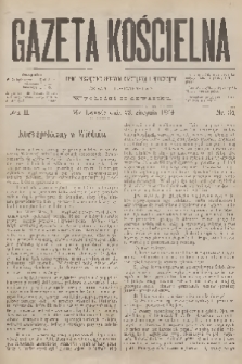 Gazeta Kościelna : pismo poświęcone sprawom kościelnym i społecznym : organ duchowieństwa. R.2, 1894, nr 34
