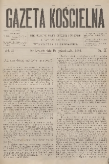 Gazeta Kościelna : pismo poświęcone sprawom kościelnym i społecznym : organ duchowieństwa. R.2, 1894, nr 42